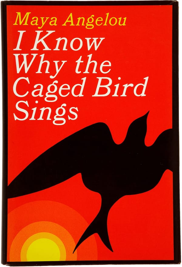 I finished "I Know why the caged bird sings"